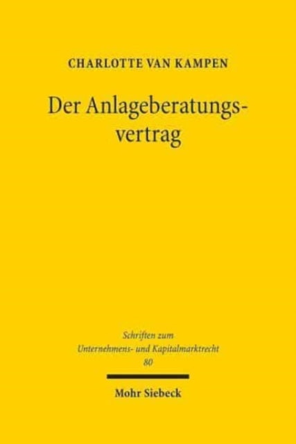 Der Anlageberatungsvertrag: Untersuchung der Haftungsgrundlage bei fehlerhafter Anlageberatung