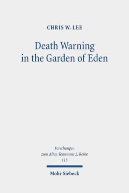 Death Warning in the Garden of Eden: The Early Reception History of Genesis 2:17