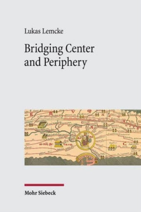 Bridging Center and Periphery: Administrative Communication from Constantine to Justinian