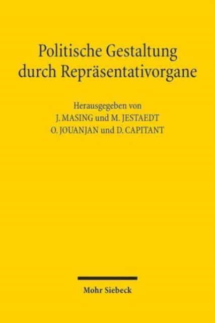 Politische Gestaltung durch Repräsentativorgane: Die Funktionsweise von Repräsentativorganen (Parlamente, Kommunalvertretungen). Dokumentation des 8. Treffens des Deutsch-Französischen Gesprächskreises für Öffentliches Recht