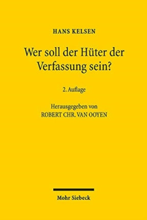 Wer soll der Hüter der Verfassung sein?: Abhandlungen zur Theorie der Verfassungsgerichtsbarkeit in der pluralistischen, parlamentarischen Demokratie