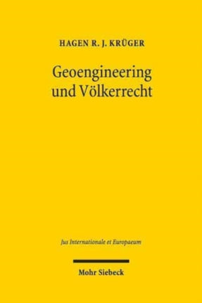 Geoengineering und Völkerrecht: Ein Beitrag zur Regulierung des klimabezogenen Geoengineerings