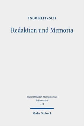 Redaktion und Memoria: Die Lutherbilder der
