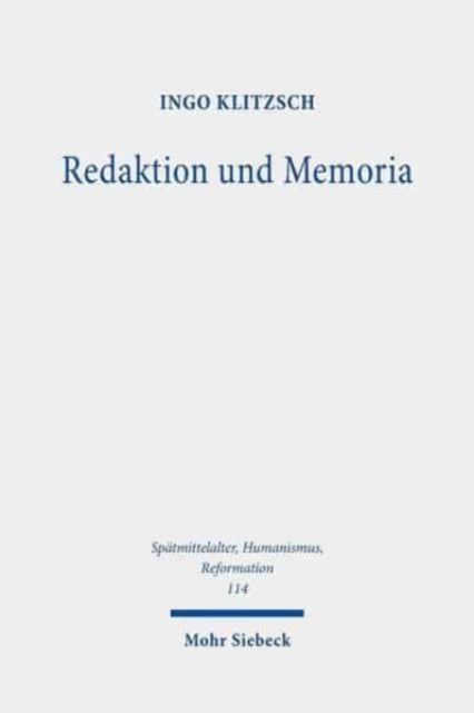 Redaktion und Memoria: Die Lutherbilder der