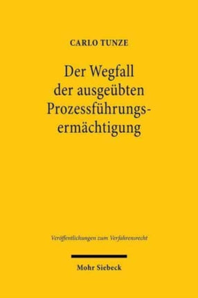 Der Wegfall der ausgeübten Prozessführungsermächtigung