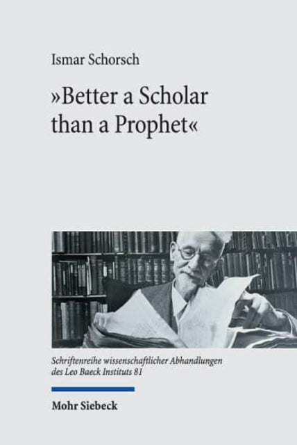 "Better a Scholar than a Prophet": Studies on the Creation of Jewish Studies