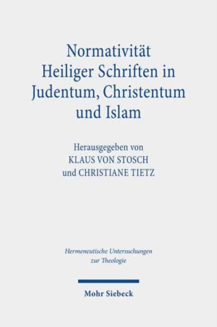 Normativität Heiliger Schriften in Judentum, Christentum und Islam