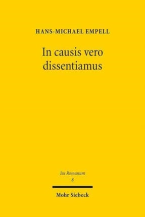 In causis vero dissentiamus: Exegese eines folgenreichen Julian-Fragments (D. 41,1,36). Zugleich ein Plädoyer gegen die Lehre von der solutio als causa