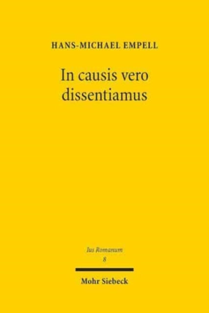 In causis vero dissentiamus: Exegese eines folgenreichen Julian-Fragments (D. 41,1,36). Zugleich ein Plädoyer gegen die Lehre von der solutio als causa