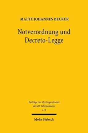 Notverordnung und Decreto-Legge: Der Ausnahmezustand in den Verfassungstraditionen Deutschlands und Italiens