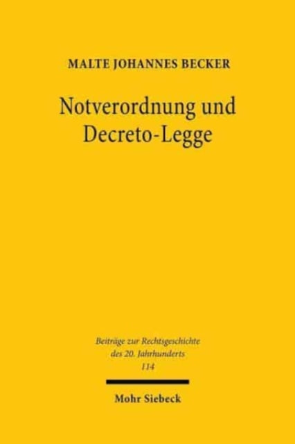 Notverordnung und Decreto-Legge: Der Ausnahmezustand in den Verfassungstraditionen Deutschlands und Italiens