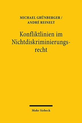 Konfliktlinien im Nichtdiskriminierungsrecht: Das Rechtsdurchsetzungsregime aus Sicht soziologischer Jurisprudenz