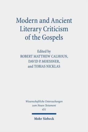 Modern and Ancient Literary Criticism of the Gospels: Continuing the Debate on Gospel Genre(s)