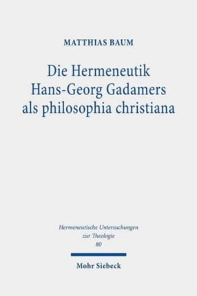 Die Hermeneutik Hans-Georg Gadamers als
