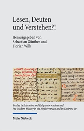 Lesen, Deuten und Verstehen?!: Debatten über heilige Texte in Orient und Okzident