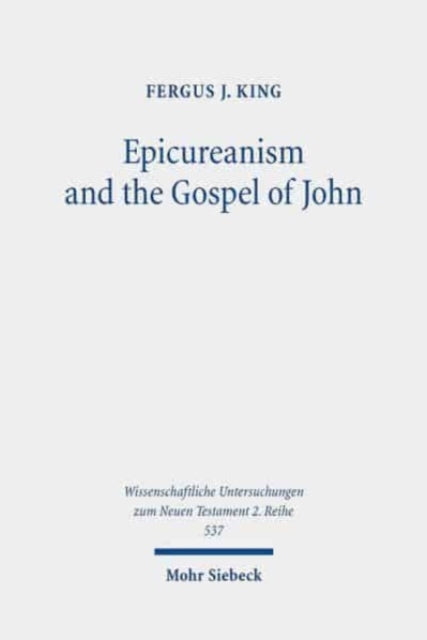 Epicureanism and the Gospel of John: A Study of their Compatibility