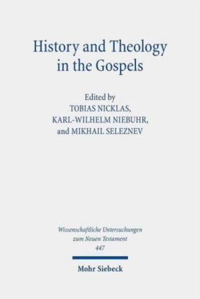 History and Theology in the Gospels: Seventh International East-West Symposium of New Testament Scholars, Moscow, September 26 to October 1, 2016