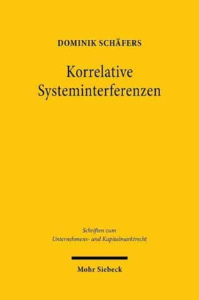 Korrelative Systeminterferenzen: Zum Verhältnis von Öffentlichem Recht und Privatrecht am Beispiel des Finanzdienstleistungsaufsichtsrechts