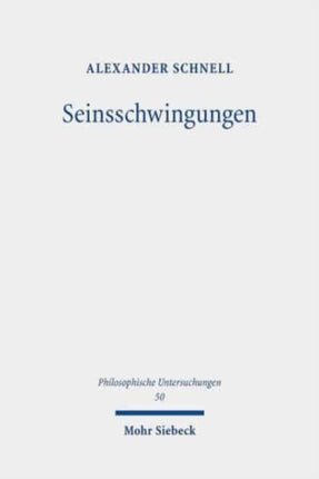 Seinsschwingungen: Zur Frage nach dem Sein in der transzendentalen Phänomenologie