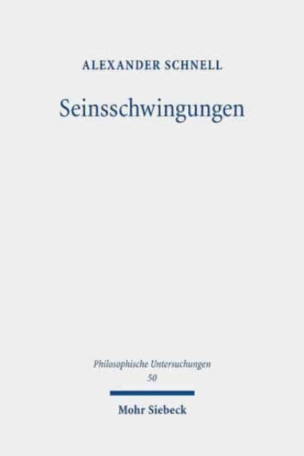 Seinsschwingungen: Zur Frage nach dem Sein in der transzendentalen Phänomenologie