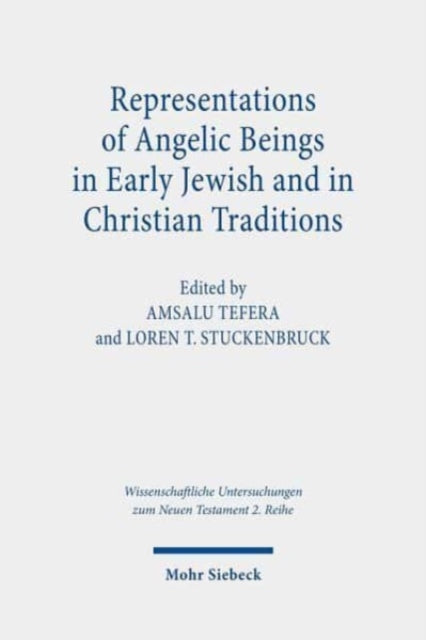 Representations of Angelic Beings in Early Jewish and in Christian Traditions