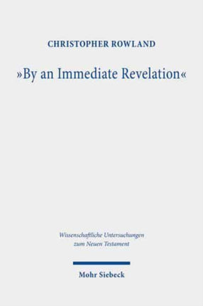 "By an Immediate Revelation": Studies in Apocalypticism, its Origins and Effects