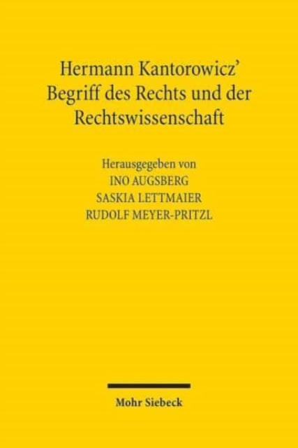 Hermann Kantorowicz' Begriff des Rechts und der Rechtswissenschaft