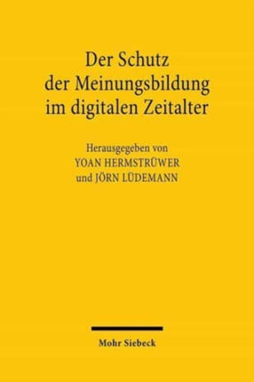 Der Schutz der Meinungsbildung im digitalen Zeitalter: Instrumente und Instrumentenvergleich