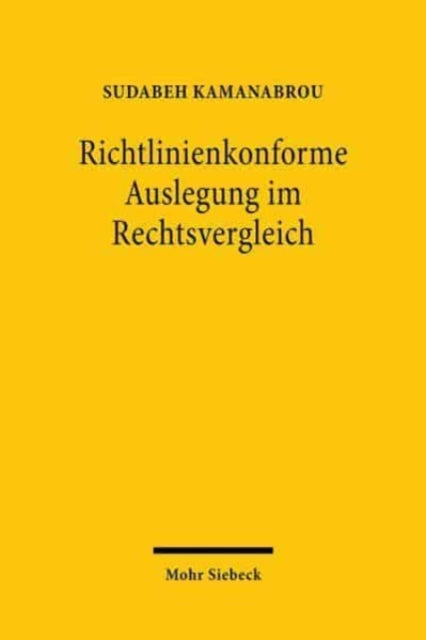 Richtlinienkonforme Auslegung im Rechtsvergleich: Eine Untersuchung am Beispiel des Urlaubsrechts