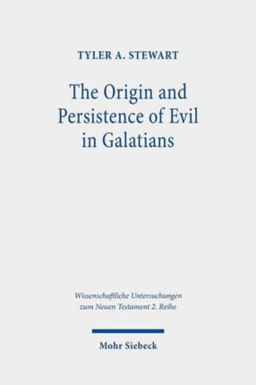 The Origin and Persistence of Evil in Galatians