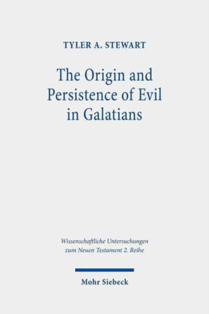 The Origin and Persistence of Evil in Galatians