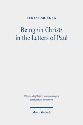 Being 'in Christ' in the Letters of Paul: Saved Through Christ and in His Hands