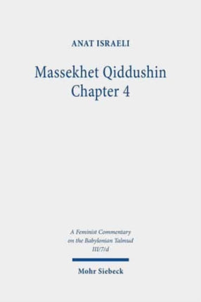 Massekhet Qiddushin Chapter 4: Volume III/7/d. Text, Translation, and Commentary