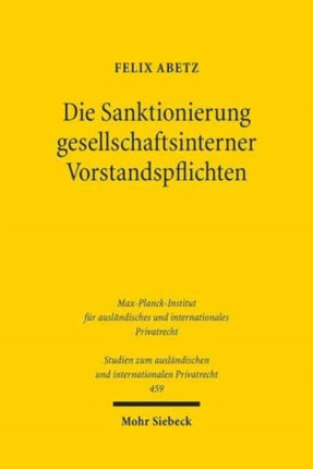 Die Sanktionierung gesellschaftsinterner Vorstandspflichten: Eine rechtsvergleichende Analyse zum australischen Recht unter der besonderen Berücksichtigung der Australian Securities and Investments Commission (ASIC)