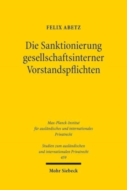 Die Sanktionierung gesellschaftsinterner Vorstandspflichten: Eine rechtsvergleichende Analyse zum australischen Recht unter der besonderen Berücksichtigung der Australian Securities and Investments Commission (ASIC)