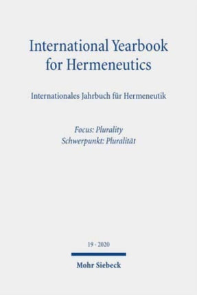 International Yearbook for Hermeneutics/Internationales Jahrbuch für Hermeneutik: Volume 19: Focus: Plurality / Band 19: Schwerpunkt: Pluralität