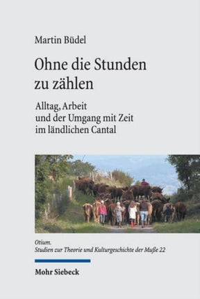 Ohne die Stunden zu zählen: Alltag, Arbeit und der Umgang mit Zeit im ländlichen Cantal