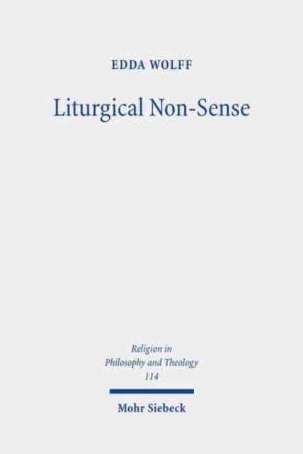 Liturgical Non-Sense: Negative Hermeneutics as a Method for Liturgical Studies Based on Liturgical Case Studies of Holy Saturday