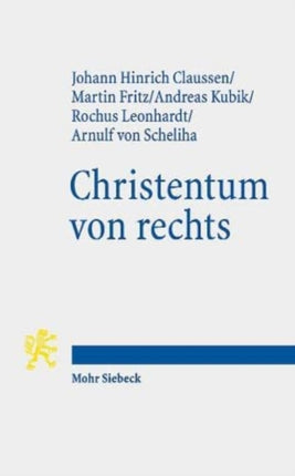 Christentum von rechts: Theologische Erkundungen