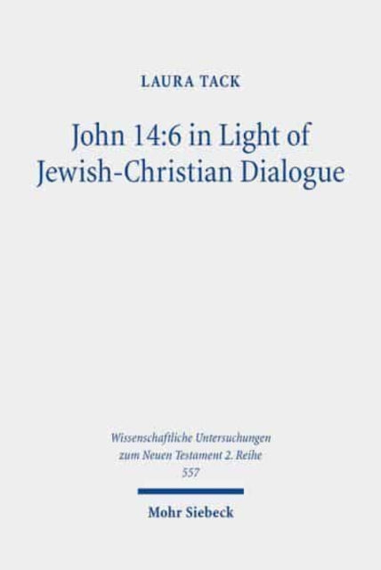 John 14:6 in Light of Jewish-Christian Dialogue: Sharing Truth on the Way to Life