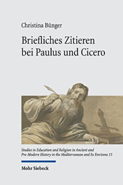 Briefliches Zitieren bei Paulus und Cicero: Eine vergleichende Untersuchung zu den Korintherbriefen