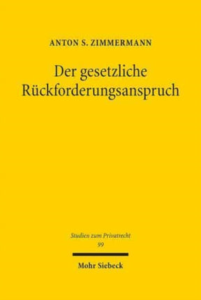 Der gesetzliche Rückforderungsanspruch: Leistung - Austauschleistung - Eingriff