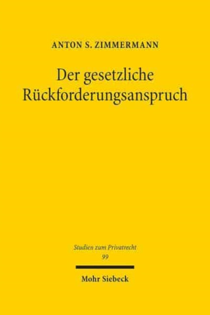 Der gesetzliche Rückforderungsanspruch: Leistung - Austauschleistung - Eingriff