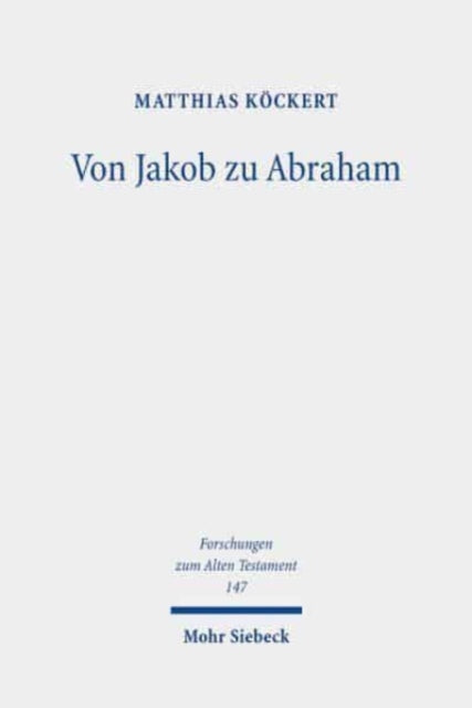 Von Jakob zu Abraham: Studien zum Buch Genesis