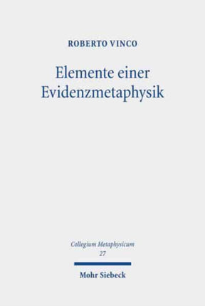 Elemente einer Evidenzmetaphysik: Eine