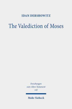 The Valediction of Moses: A Proto-Biblical Book