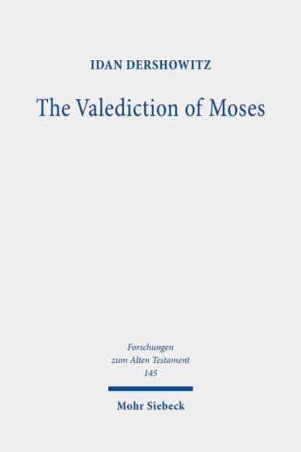 The Valediction of Moses: A Proto-Biblical Book