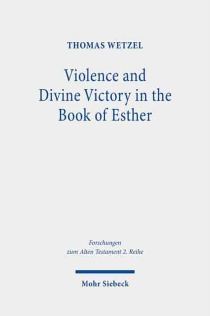 Violence and Divine Victory in the Book of Esther