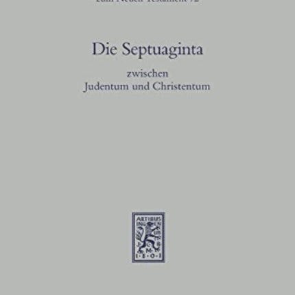 Die Septuaginta zwischen Judentum und Christentum