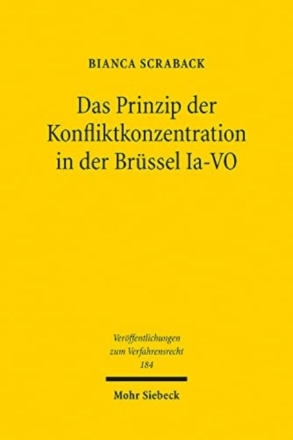 Das Prinzip der Konfliktkonzentration in der Brüssel Ia-VO: Begrenzte Klägerwahlrechte für Verträge und Delikte mit mehrfachem Ortsbezug